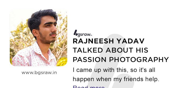 Rajneesh Yadav talked about his passion photography