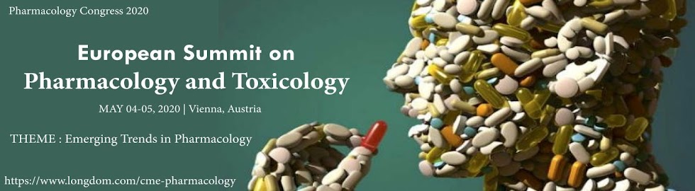 European Summit on Pharmacology and Toxicology May 04-05, 2020 Vienna, Austria 