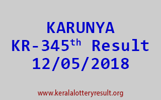 KARUNYA Lottery KR 345 Result 12-05-2018