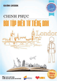 Chinh phục bài tập điền từ Tiếng Anh - Nhiều Tác Giả