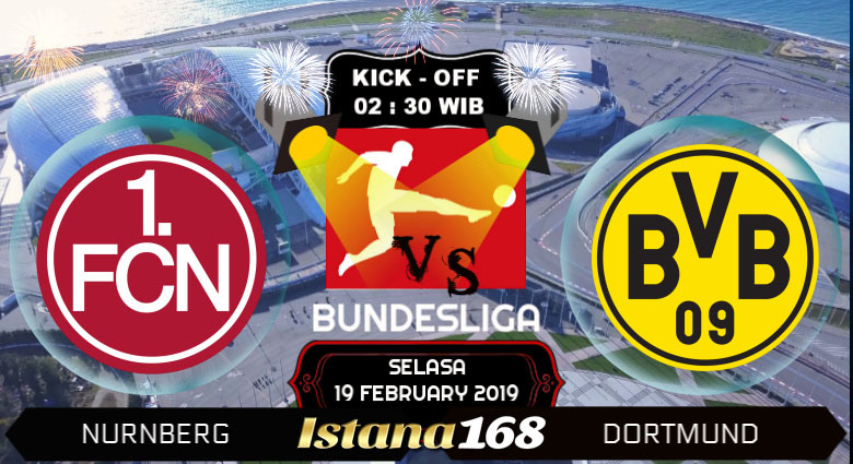 Prediksi Nurnberg vs Dortmund 19 February 2019