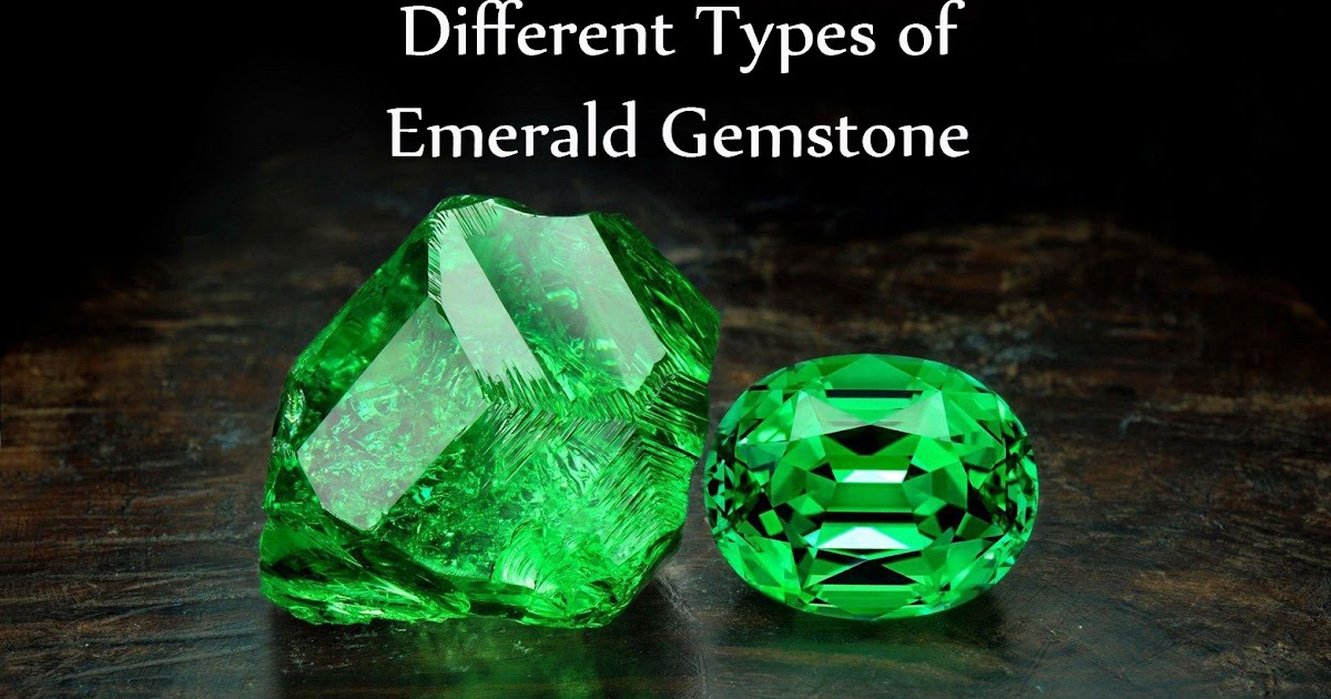 Emerald Gemstone Different Types of Emerald Gemstone