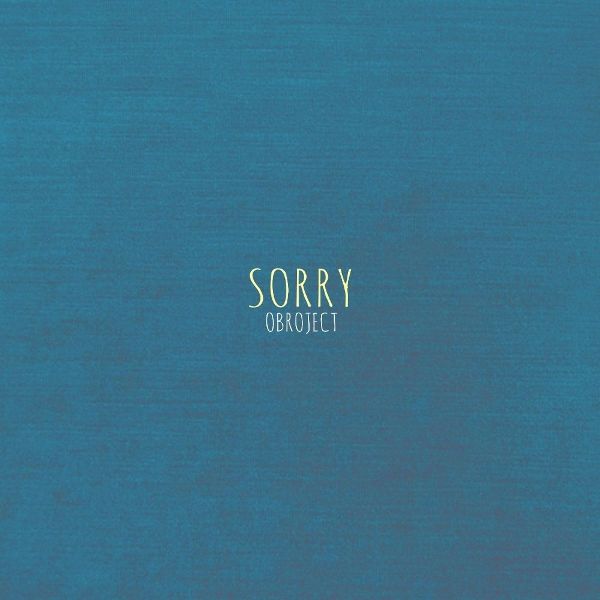 Lirik Lagu Obroject - Sorry Lyrics