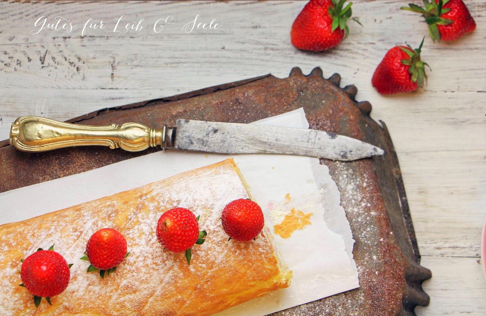 Gutes für Leib &amp; Seele: Erdbeerroulade