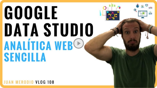 Google Data Studio: Analítica de tu Web y Redes Sociales más fácilmente