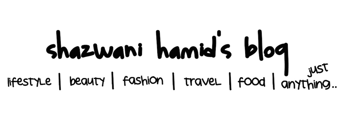 Shazwani Hamid's Blog