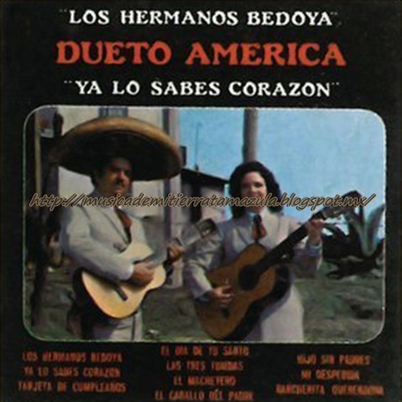 musica-de-mi-tierra-tamazula: Dueto America - Los Hermanos Bedoya