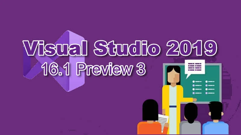 Visual Studio 2019 version 16.1 Preview 3 is now available for download