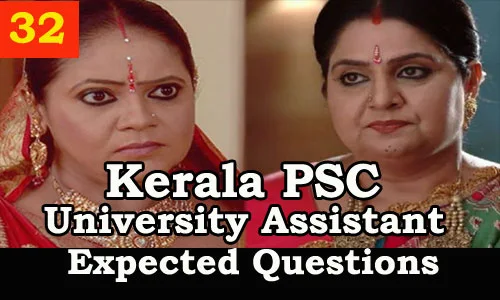 Kerala PSC : Expected Question for University Assistant Exam - 32