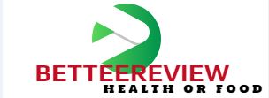 Betteereview health and food