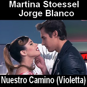 Martina Stoessel, Jorge Blanco – Nuestro Camino (Violetta)