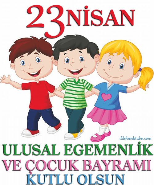 23 Nisan Ulusal Egemenlik Ve Cocuk Bayrami Resimli Ve Anlamli Kutlama Sozleri Yasam Haberleri