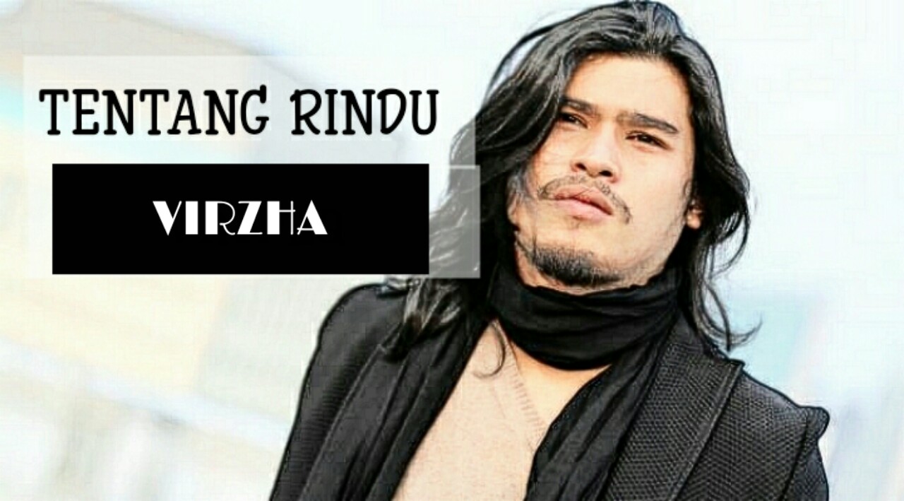 Lirik lagu tentang rindu Virzha Kiky Lirik Musik dan