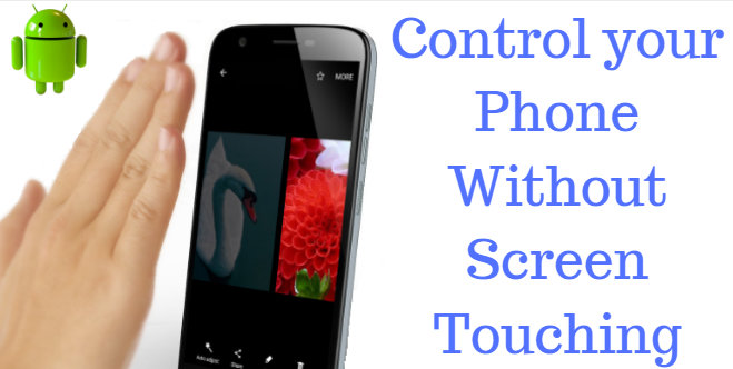 Mobile Screen को बिना टच किये कैसे कंट्रोल करें