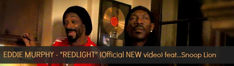 Eddie Murphy mit Redlight featuring Snoop Lion | Offizielles Musikvideo und Lyrik