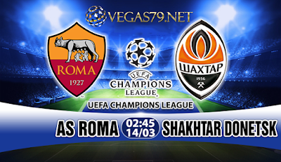 Nhận định bóng đá AS Roma vs Shakhtar Donetsk