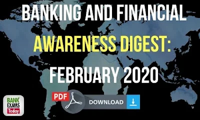 Banking and Financial Awareness Digest: February 2020