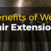 Benefits Of Weft Hair Extensions 