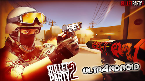Bullet Party 2 v1.1.1 Apk Android