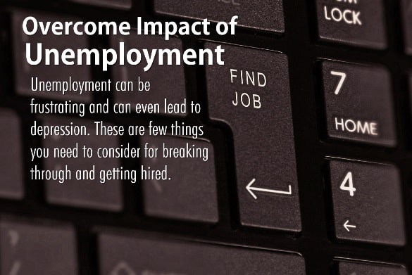 Overcome Impact of Unemployment: Strategies to overcome unemployment — what are the most possible solutions to unemployment? How to control unemployment problem? How to solve unemployment? How can we help unemployment? How to increase employment rate in India? Long-term unemployment can be frustrating and can even lead to depression. It can be frustrating and can even lead to depression.These are few things you need to consider for breaking through and getting hired. Breaking Out of Long-Term Unemployment -How to overcome the effects of unemployment on the society, well-being & overall economy. Need to think for the remedies of unemployment in india for the better future.