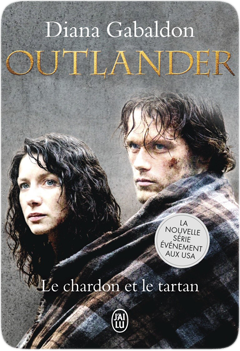 Outlander, tome 1 : Le chardon et le tartan de Diana Gabaldon