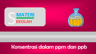 Menghitung Konsentrasi Larutan Dalam Ppm Dan Ppb