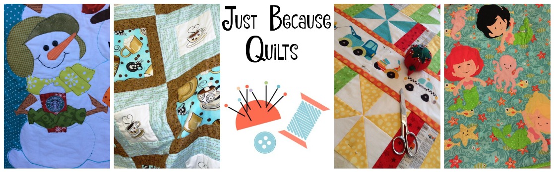 Just Because Quilts