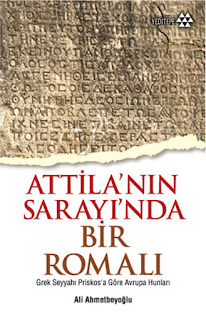 Atilla'nın Sarayı'nda Bir Romalı Atilla'nın Sarayı'nda Bir Romalı