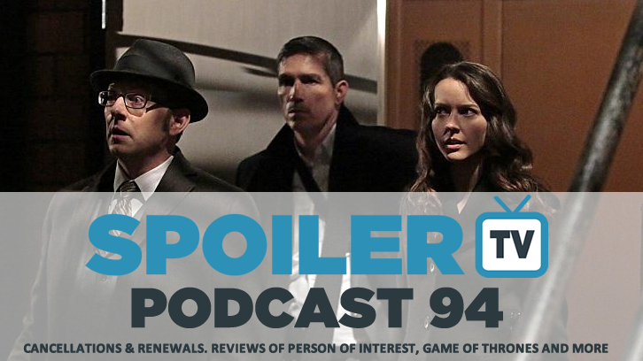 STV Podcast 94 - Cancellations, Person of Interest and more