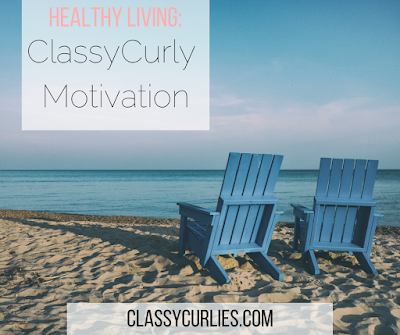 ClassyCurly Motivation ClassyCurly Motivation
