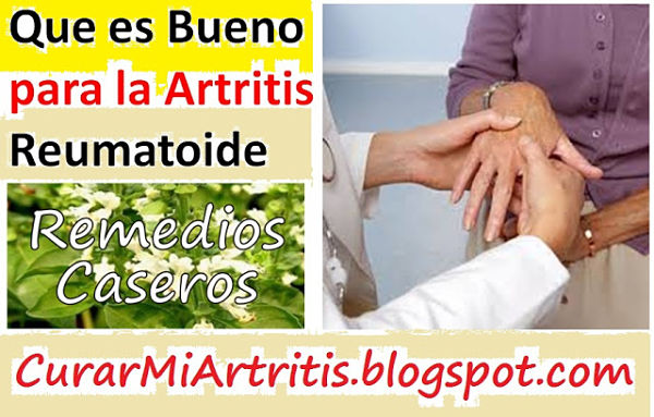 que-es-bueno-para-la-artritis-reumatoide-remedios-tratamiento-natural-casero