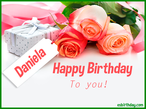 Happy Birthday Daniela - Happy Birthday images for Name