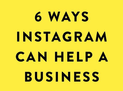 6 Ways Instagram Can Help a Business