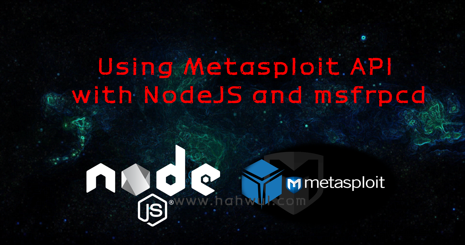 Featured image of post Metasploit API와 msfrpcd, 그리고 NodeJS