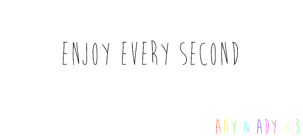 Enjoy every second