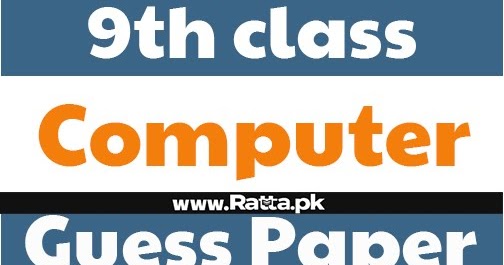 9th class Computer Guess Paper 2021  Ratta.pk