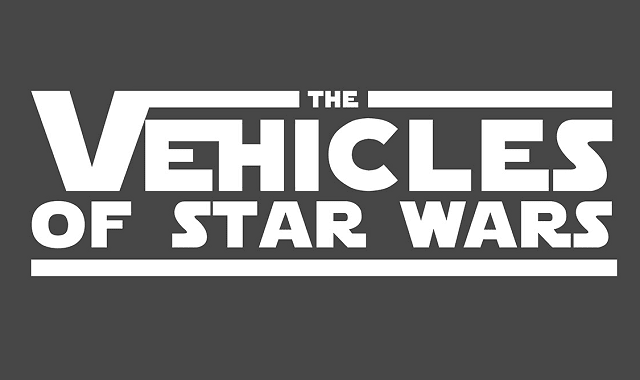 The Vehicles of Star Wars