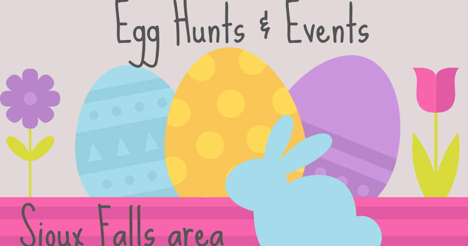 Your Next Adventure: Easter Events 2019 - Sioux Falls Area