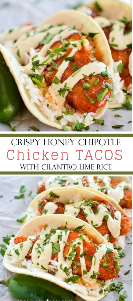 CRISPY HONEY CHIPOTLE CHICKEN TACOS WITH CILANTRO LIME RICE #dinner #honey #chicken