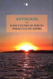 Antologia del 2º Encuentro poetas Andaluces de Ahora
