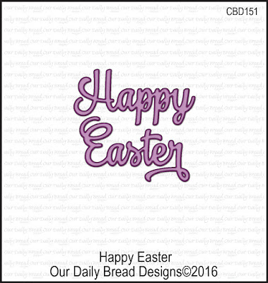 Our Daily Bread Designs Custom Happy Easter Die