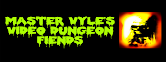 Master Vyle's Video Dungeon Fiends