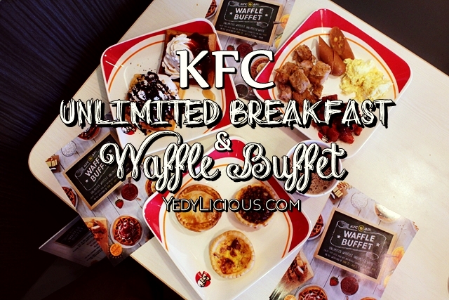 KFC Philippines Breakfast Buffet Unlimited Waffle