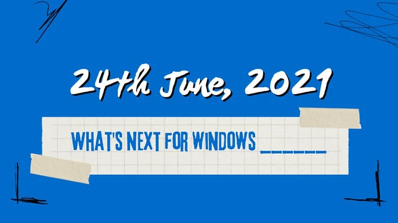 Microsoft to reveal what's next for Windows on June 24