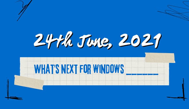 Microsoft to reveal what's next for Windows on June 24 Microsoft to reveal what's next for Windows on June 24