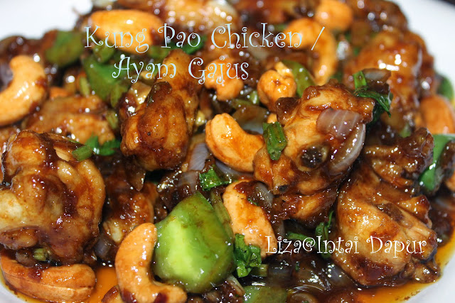 INTAI DAPUR: Kung Pao Chicken / Ayam Gajus