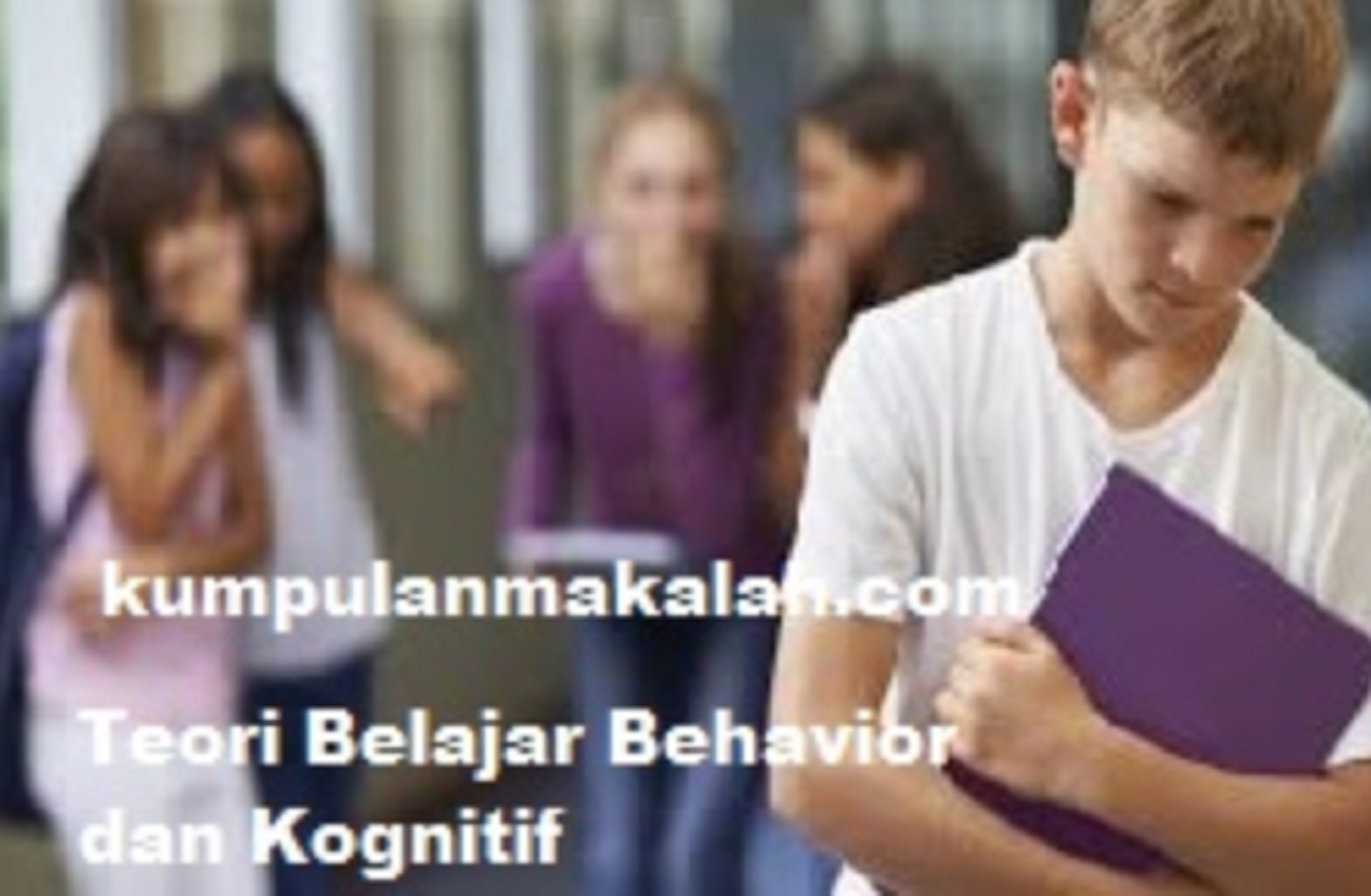 Teori Belajar Behavior dan Kognitif