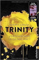 https://www.amazon.de/Trinity-Verzehrende-Leidenschaft-Trinity-Serie-Band/dp/3548289347/ref=sr_1_1?ie=UTF8&qid=1483728562&sr=8-1&keywords=trinity