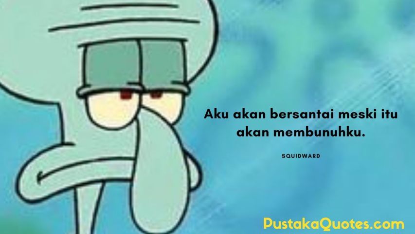 41 Kata Kata Bijak Spongebob Keren dan Menginspirasi - Pustaka Quotes
