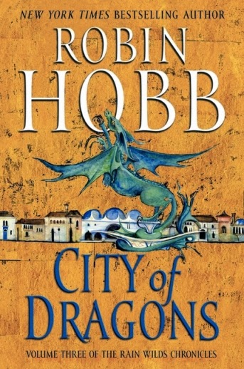 Book Cover of City of Dragons by Robin Hobb (Rain Wilds Chronicles: Book 3)